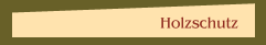 Holzschutz